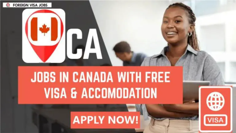 Jobs in Canada with Free Visa and Accommodation